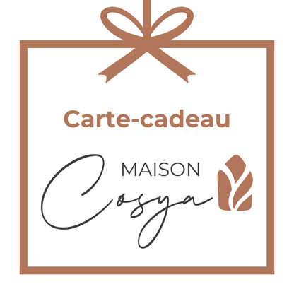 Carte-cadeau de la Maison Cosya.